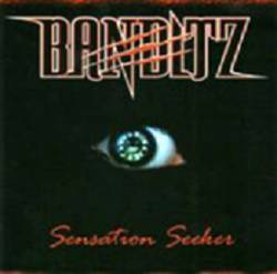 Banditz : Sensation Seeker